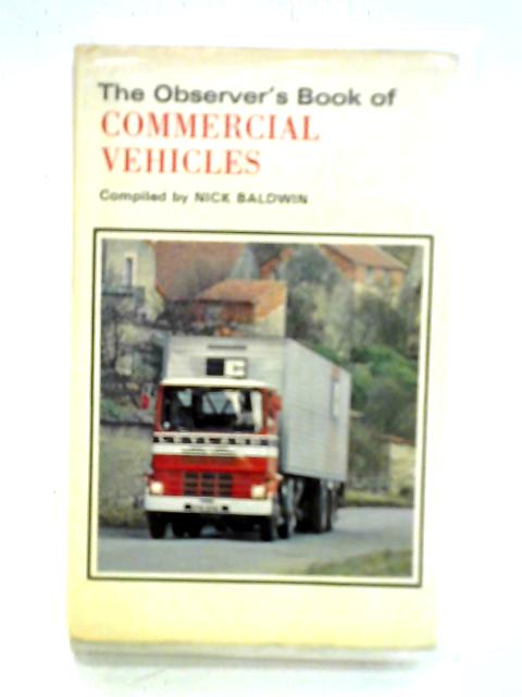 The Observer's Book of Commercial Vehicles By Nick Baldwin