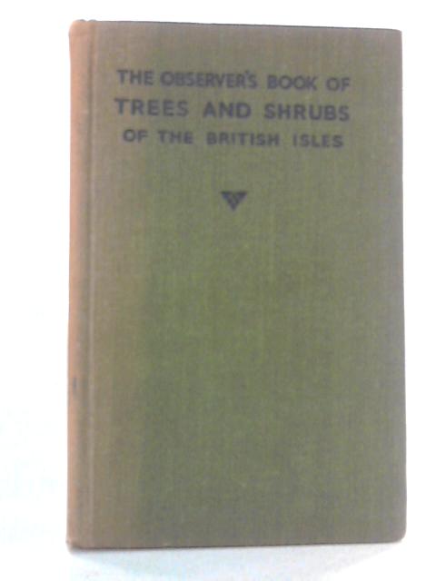 The Observer's Book of Trees and Shrubs of the British Isles By W. J. Stokoe