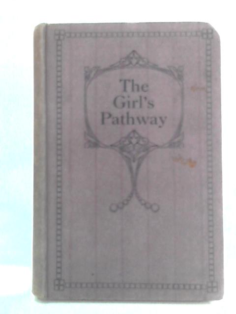 The Girl's Pathway By William H Groser