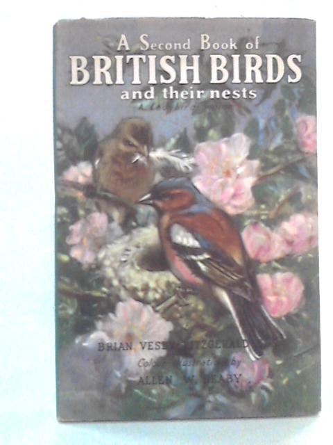 A Second Book of British Birds and Their Nests By Brian Vesey-Fitzgerald