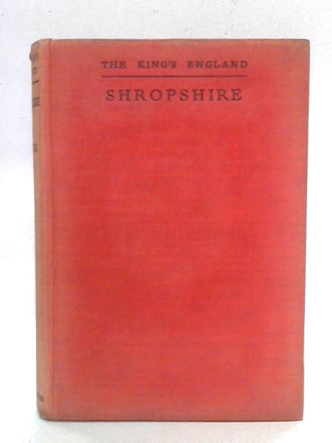 The King's England, Shropshire By Arthur Mee Ed.