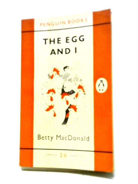 The Egg and I (Penguin Books) By Betty Macdonald