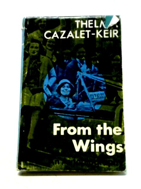 From The Wings By Thelma Cazalet-Keir