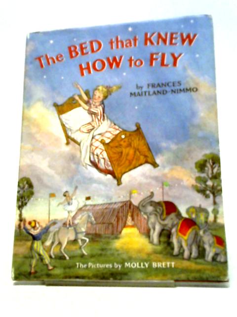 The Bed That Knew How To Fly By Frances Maitland-Nimmo