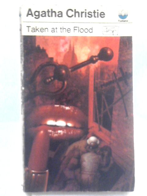 Taken at the Flood (Fontana Books 2955) By Agatha Christie