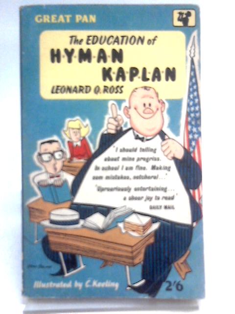 The Education of Hyman Kaplan By Leonard Q. Ross