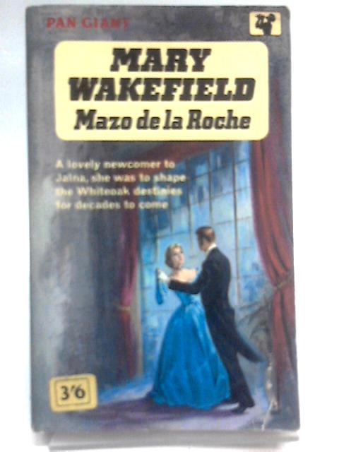 Mary Wakefield von Mazo De La Roche