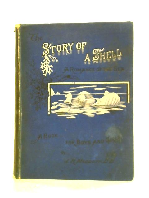 The Story of a Shell By J. R. MacDuff