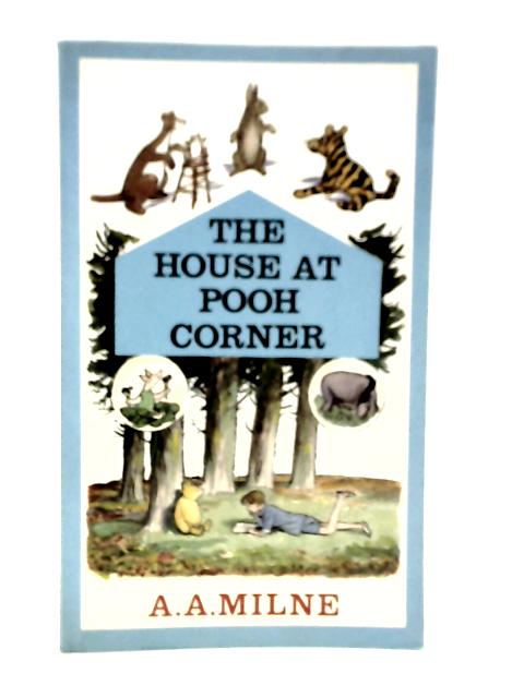 The House at Pooh Corner By A.A.Milne