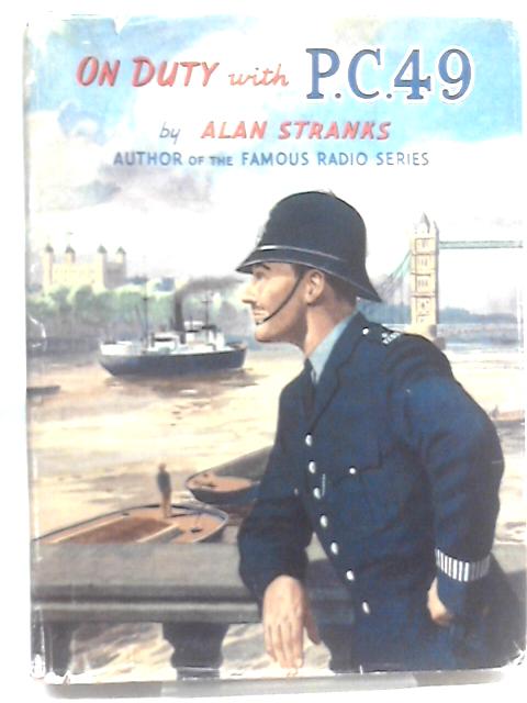 On Duty with P.C.49 von Alan Stranks