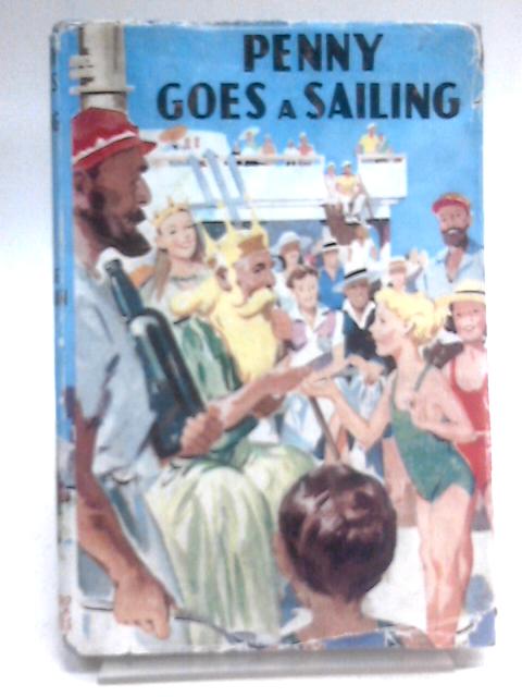 Penny Goes A-Sailing By Elsie Milligan