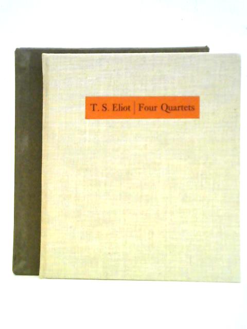 Four Quartets By T. S. Eliot