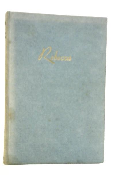 Rebecca By Daphne du Maurier