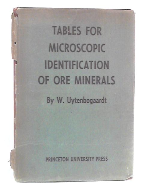 Tables for Microscopic Identification of Ore Minerals By W Uytenbogaardt