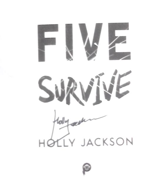 Five Survive By Holly Jackson