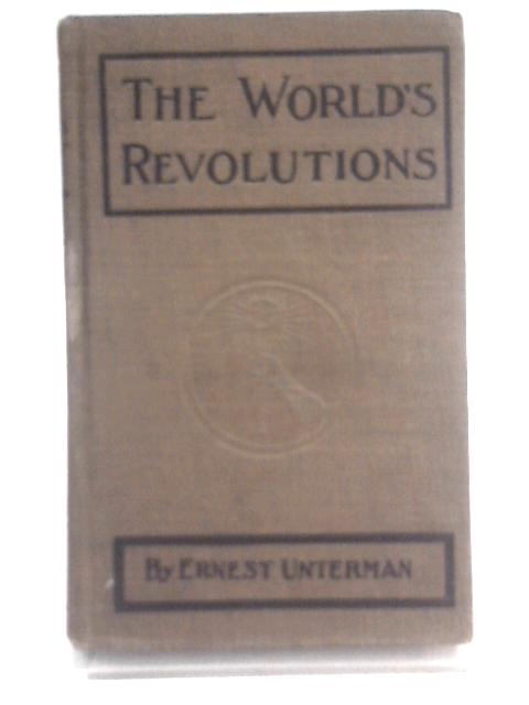 The Worlds Revolutions von Ernest Untermann