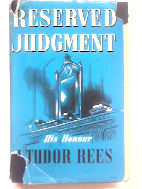 Reserved Judgment von His Honour J. Tudor Rees