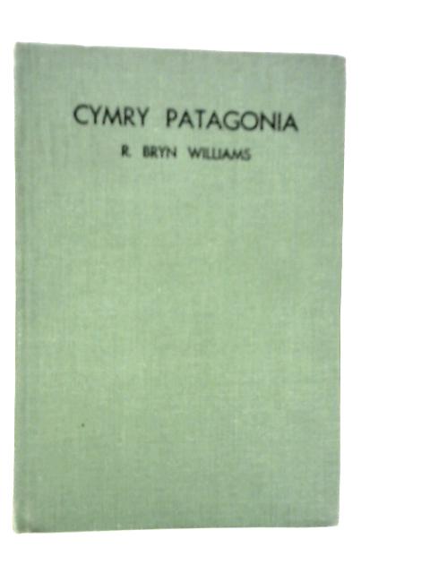 Cymry Patagonia von R.Bryn Williams