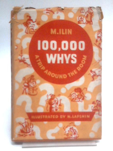 1000,000 Whys: A Trip Around The Room. von M. Ilin