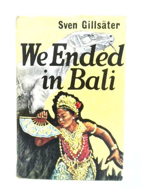 We Ended in Bali By Sven Gillsater