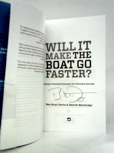 Will It Make The Boat Go Faster?: Olympic-winning Strategies for Everyday Success - Second Edition von Ben Hunt-Davis