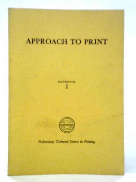 Approach to Print: Handbook I