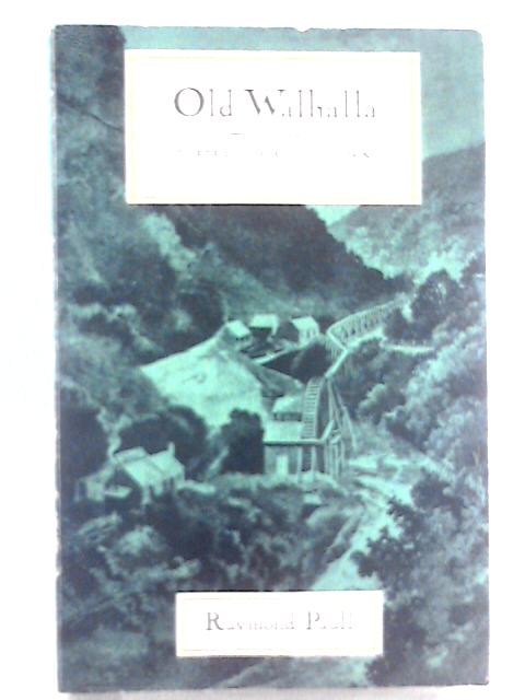 Old Walhalla By Raymond Paull