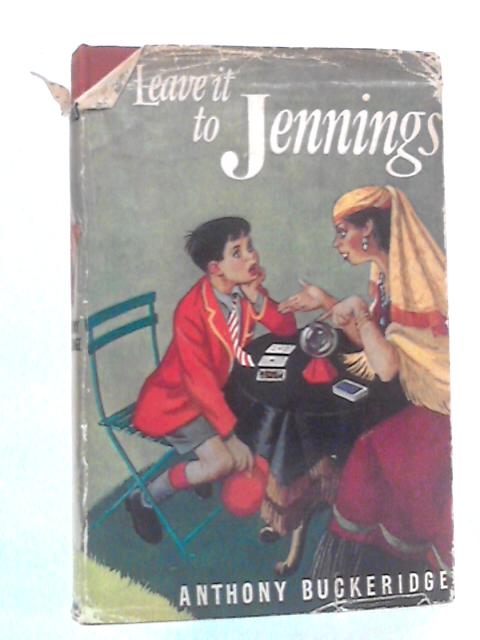 Leave it to Jennings By Anthony Buckeridge