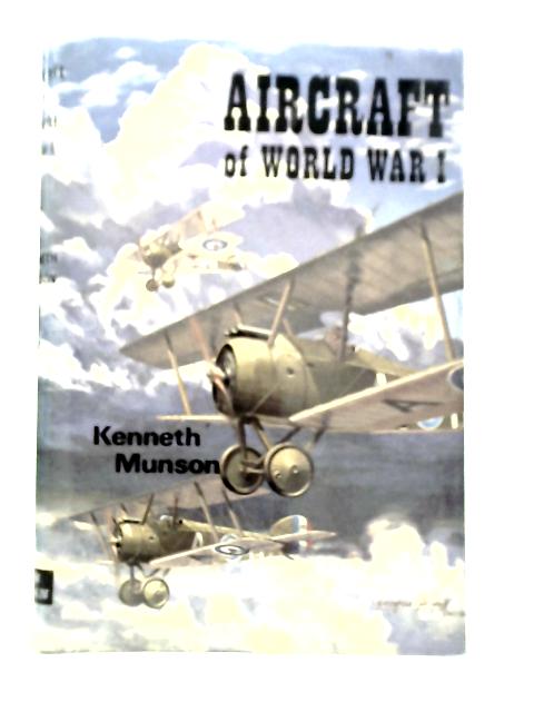 Aircraft of World War I von Kenneth Munson