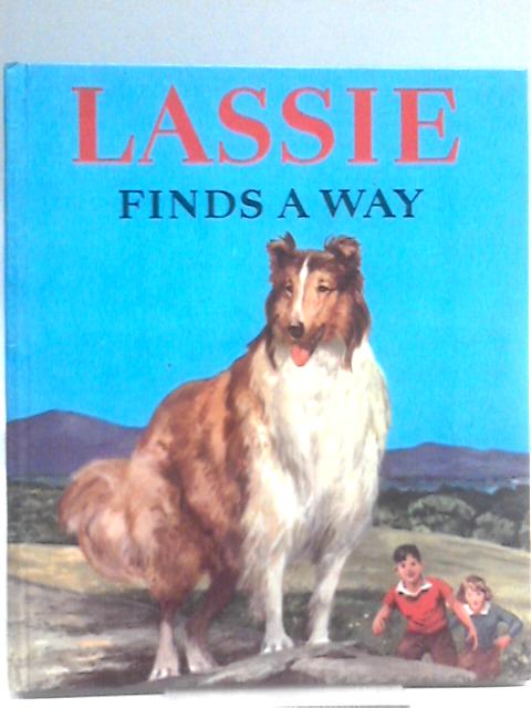 Lassie Finds A Way By Irwin Shapiro