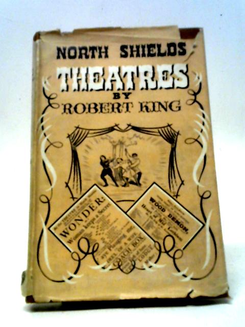 North Shields Theatres By Robert King