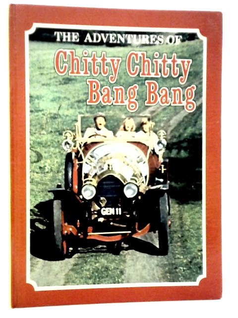 The Adventures of Chitty Chitty Bang Bang: A Special Motion-Picture Edition By Albert G.Miller