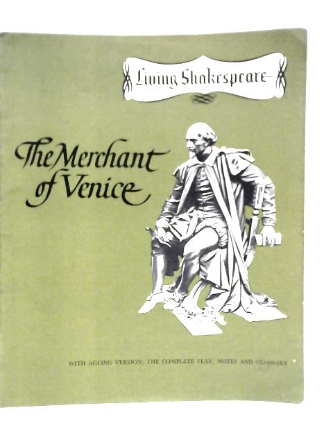 The Merchant Venice: Living Shakespeare By William Shakespeare