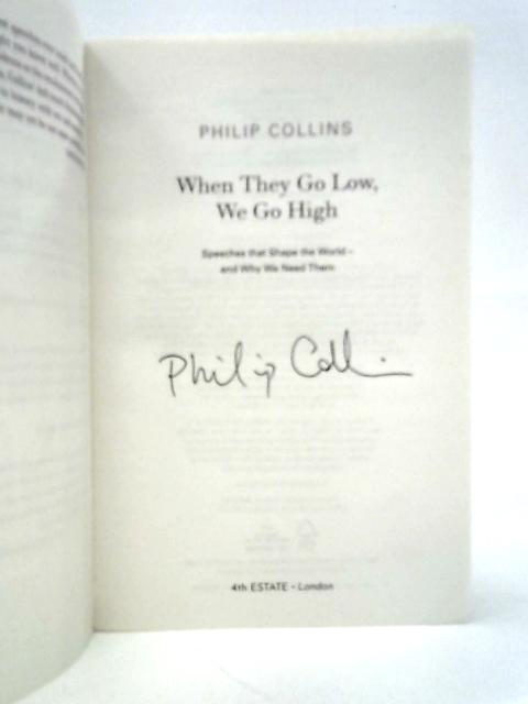 When They Go Low, We Go High By Philip Collins