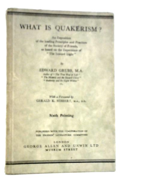 What is Quakerism? By Edward Rubb