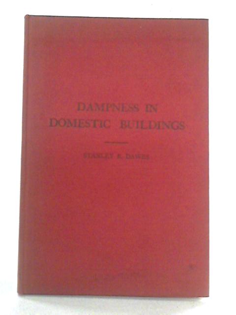 Dampness in Domestic Buildings von Stanley B. Dawes