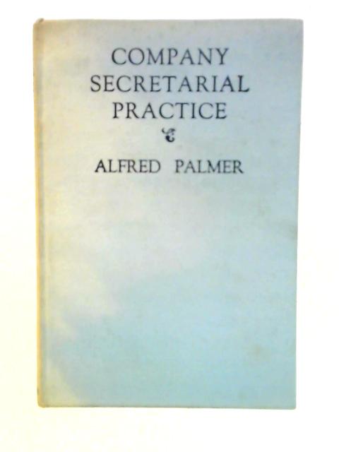 Company Secretarial Practice By Alfred Palmer