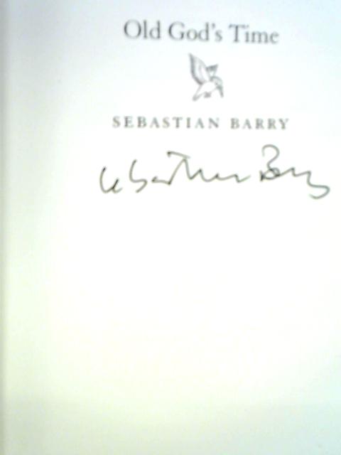 Old God's Time By Sebastian Barry