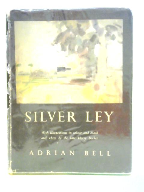 Silver Ley By Adrian Bell