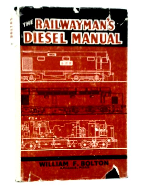 The Railwayman's Diesel Manual von William F.Bolton