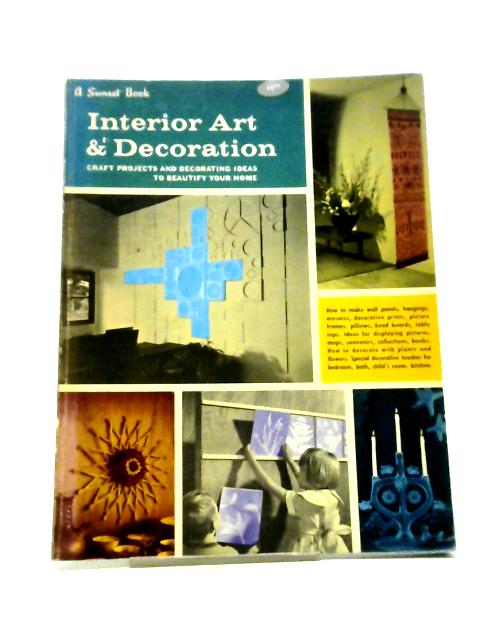 Interior Art & Decoration By Editors of Sunset Magazine