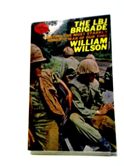 The L.B.J. Brigade (Panther books. no. 2196.) von William Wilson