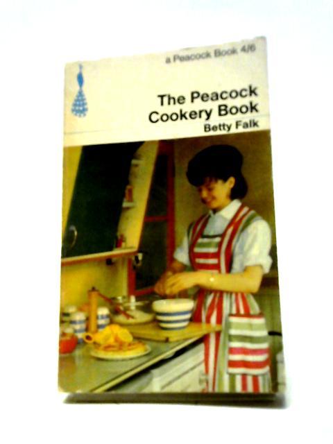 The Peacock Cookery Book von Betty Falk