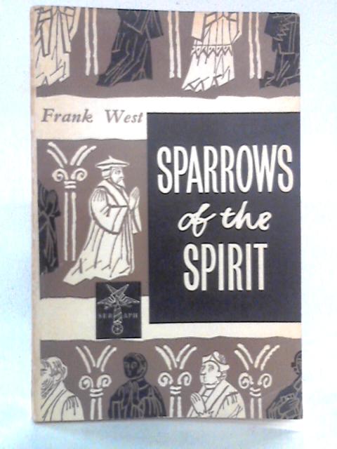 Sparrows of the Spirit By Frank West