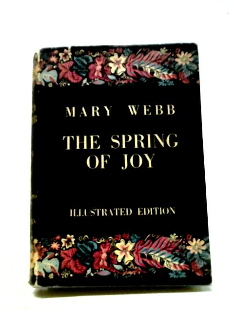 The Spring of Joy von Mary Webb