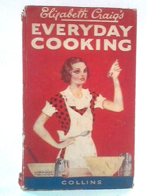 Elizabeth Craig's Everyday Cooking von Elizabeth Craig