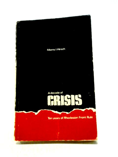 A Decade of Crisis von Morris I. Hirsch