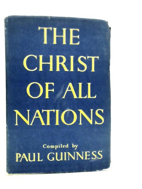 The Christ of All Nations By Paul Guinness