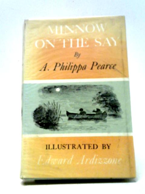 Minnow on the Say By Philippa Pearce