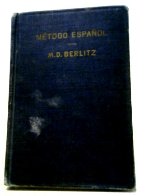 Metodo-Berlitz: Ensenanza De Idiomas Modernos, Parte Espanola By M. D. Berlitz